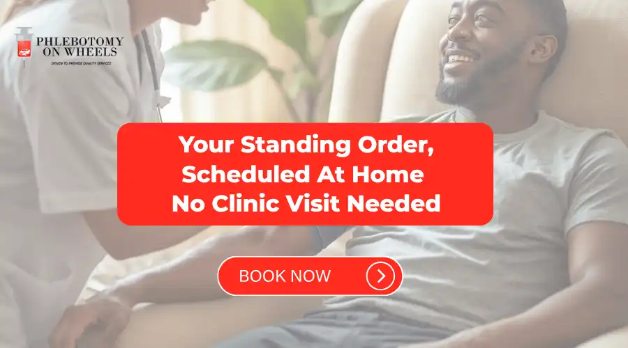 Mobile phlebotomist completing a scheduled standing order blood draw at patient's home